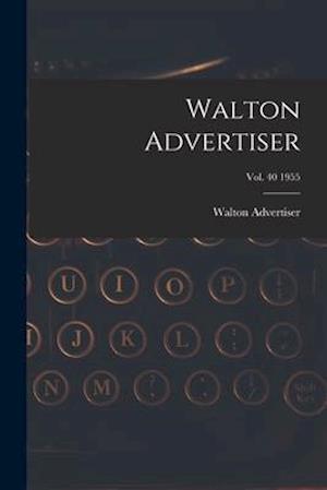 Walton Advertiser; Vol. 40 1955