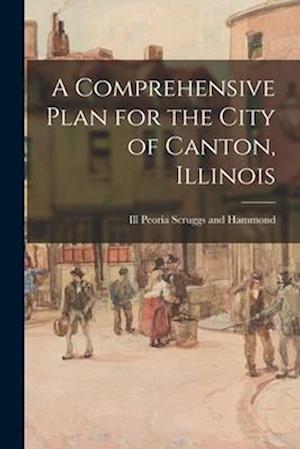 A Comprehensive Plan for the City of Canton, Illinois
