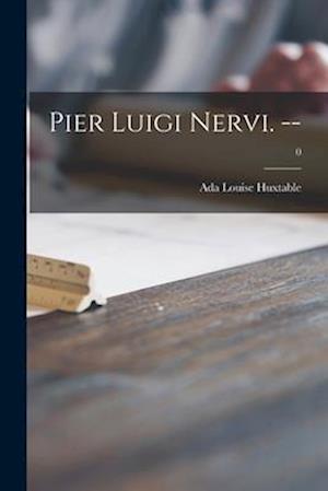 Pier Luigi Nervi. --; 0