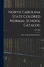 North Carolina State Colored Normal School Catalog; 1881-1882 