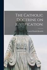 The Catholic Doctrine on Justification: 
