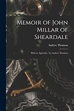 Memoir of John Millar of Sheardale : With an Appendix / by Andrew Thomson 