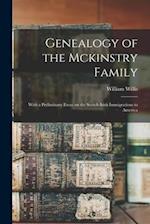 Genealogy of the Mckinstry Family : With a Preliminary Essay on the Scotch-Irish Immigrations to America 