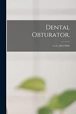 Dental Obturator.; v.1-2, (1855-1856) 