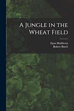 A Jungle in the Wheat Field
