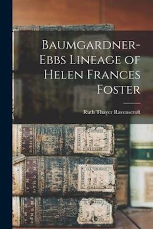 Baumgardner-Ebbs Lineage of Helen Frances Foster