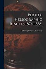 Photo-heliographic Results 1874-1885. 