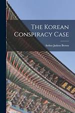 The Korean Conspiracy Case 