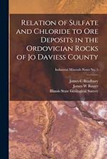 Relation of Sulfate and Chloride to Ore Deposits in the Ordovician Rocks of Jo Daviess County; Industrial Minerals Notes No. 5
