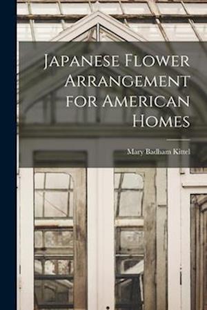 Japanese Flower Arrangement for American Homes