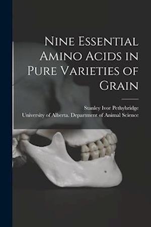Nine Essential Amino Acids in Pure Varieties of Grain