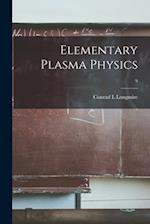 Elementary Plasma Physics; 9