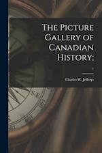 The Picture Gallery of Canadian History;; 1