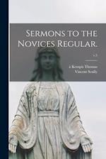 Sermons to the Novices Regular.; v.5 