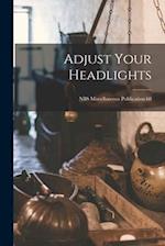 Adjust Your Headlights; NBS Miscellaneous Publication 68