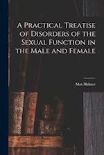 A Practical Treatise of Disorders of the Sexual Function in the Male and Female