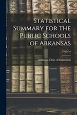 Statistical Summary for the Public Schools of Arkansas; 1952/54