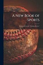 A New Book of Sports; Reprinted From the "Saturday Review" 