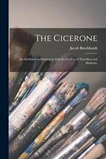 The Cicerone: an Art Guide to Painting in Italy for the Use of Travellers and Students; 