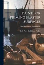 Paint for Priming Plaster Surfaces; NBS Miscellaneous Publication 137