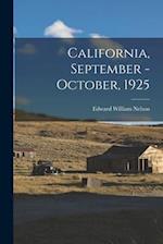 California, September - October, 1925