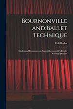 Bournonville and Ballet Technique; Studies and Comments on August Bournonville's Études Chorégraphiques