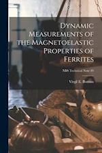 Dynamic Measurements of the Magnetoelastic Properties of Ferrites; NBS Technical Note 49