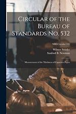 Circular of the Bureau of Standards No. 532