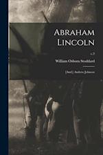 Abraham Lincoln ; [and,] Andrew Johnson; c.3 