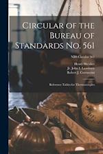 Circular of the Bureau of Standards No. 561