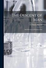 The Descent of Man : and Selection in Relation to Sex 