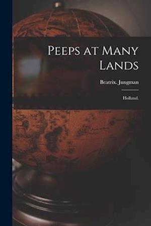 Peeps at Many Lands : Holland.