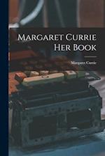 Margaret Currie Her Book 