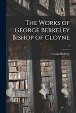 The Works of George Berkeley Bishop of Cloyne; 5