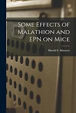 Some Effects of Malathion and EPN on Mice