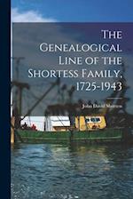 The Genealogical Line of the Shortess Family, 1725-1943