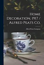 Home Decoration, 1917 / Alfred Peats Co. 