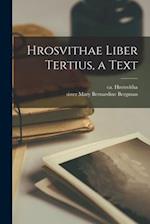 Hrosvithae Liber Tertius, a Text