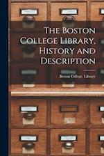 The Boston College Library, History and Description