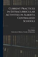 Current Practices in Extracurricular Activities in Alberta Centralized Schools