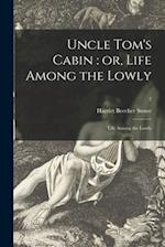 Uncle Tom's Cabin : or, Life Among the Lowly; 2 