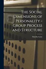 The Social Dimensions of Personality - Group Process and Structure
