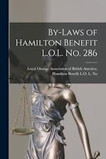 By-laws of Hamilton Benefit L.O.L. No. 286 [microform] 