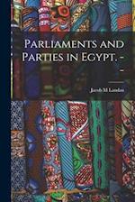 Parliaments and Parties in Egypt. --