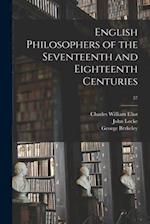 English Philosophers of the Seventeenth and Eighteenth Centuries; 37 