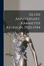 Silver Anniversary, Kammeyer Reunion, 1920-1944