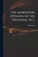 The Innkeepers Opinion of the Triennial Act 