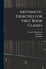 Arithmetic Exercises for First Book Classes 