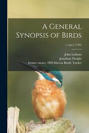 A General Synopsis of Birds; v.1:pt.2 (1782)