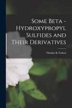 Some Beta - Hydroxypropyl Sulfides and Their Derivatives